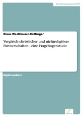 Vergleich christlicher und nichtreligiöser Partnerschaften - eine Fragebogenstudie