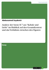 Analyse der Szene II.7 aus 'Kabale und Liebe' im Hinblick auf den Gesamtkontext und das Verhältnis zwischen den Figuren