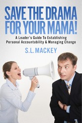 Save The Drama For Your Mama!