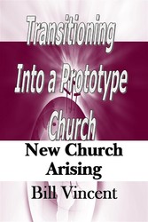 Transitioning Into a Prototype Church