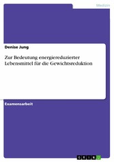 Zur Bedeutung energiereduzierter Lebensmittel für die Gewichtsreduktion