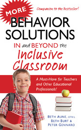 More Behavior Solutions In and Beyond the Inclusive Classroom