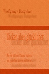 Dicker aber glücklicher