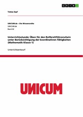 Unterrichtsstunde: Üben für den Rollbrettführerschein unter Berücksichtigung der koordinativen Fähigkeiten (Mathematik Klasse 1)