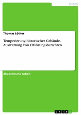 Temperierung historischer Gebäude. Auswertung von Erfahrungsberichten