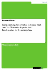 Temperierung historischer Gebäude nach dem Verfahren des Bayerischen Landesamtes für Denkmalpflege