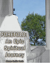 Foretold: An Epic Spiritual Journey