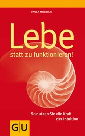 Lebe statt zu funktionieren