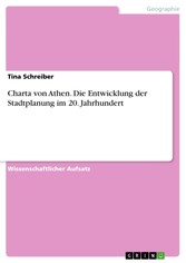 Charta von Athen. Die Entwicklung der Stadtplanung im 20. Jahrhundert