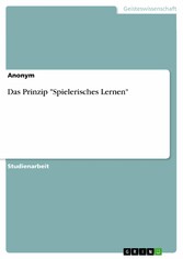 Das Prinzip 'Spielerisches Lernen'