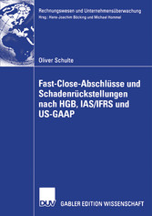 Fast Close-Abschlüsse und Schadenrückstellungen nach HGB, IAS/IFRS und US-GAAP