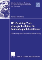 4PL-ProvidingTM  als strategische Option für Kontraktlogistikdienstleister