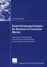 Kundenbindungsstrategien für Business-to-Consumer-Märkte