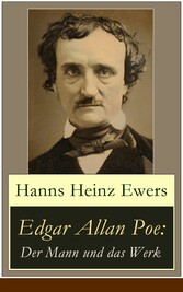 Edgar Allan Poe: Der Mann und das Werk