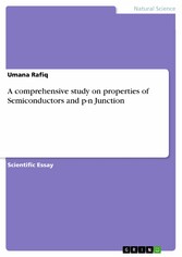 A comprehensive study on properties of Semiconductors and p-n Junction