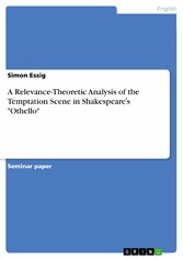 A Relevance-Theoretic Analysis of the Temptation Scene in Shakespeare?s 'Othello'