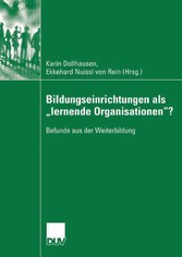 Bildungseinrichtungen als 'lernende Organisationen'?