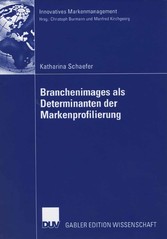 Branchenimages als Determinanten der Markenprofilierung