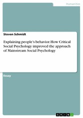 Explaining people's behavior. How Critical Social Psychology improved the approach of Mainstream Social Psychology