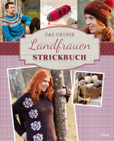 Das große Landfrauen Strickbuch