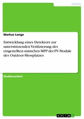 Entwicklung eines Detektors zur unterstützenden Verifizierung des eingestellten statischen MPP der PV-Module des Outdoor-Messplatzes