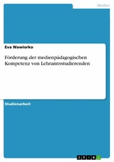 Förderung der medienpädagogischen Kompetenz von Lehramtsstudierenden