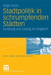 Stadtpolitik in schrumpfenden Städten