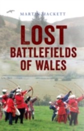 Lost Battlefields of Wales