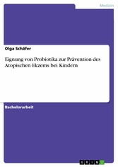 Eignung von Probiotika zur Prävention des Atopischen Ekzems bei Kindern