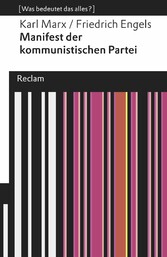 Manifest der Kommunistischen Partei. [Was bedeutet das alles?]