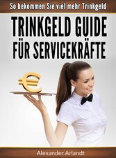 Trinkgeld Guide für Servicekräfte