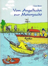 Vom Angelkahn zur Motoryacht