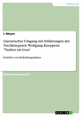 Literarischer Umgang mit Erfahrungen der Nachkriegszeit. Wolfgang Koeppens 'Tauben im Gras'