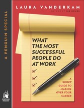 What the Most Successful People Do at Work