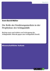 Die Rolle der Ernährungsmedizin in der Prophylaxe des Schlaganfalls