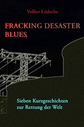 Fracking Desaster Blues