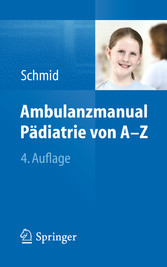 Ambulanzmanual Pädiatrie von A-Z