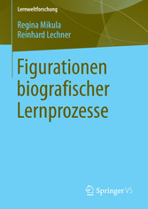 Figurationen biografischer Lernprozesse