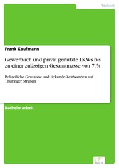 Gewerblich und privat genutzte LKWs bis zu einer zulässigen Gesamtmasse von 7,5t