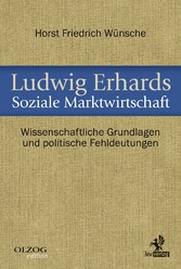 Ludwig Erhards Soziale Marktwirtschaft