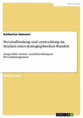 Personalbindung und -entwicklung im Zeichen eines demographischen Wandels