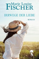 Irrwege der Liebe