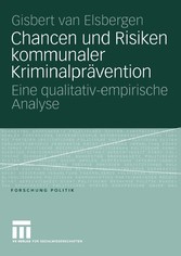 Chancen und Risiken kommunaler Kriminalprävention