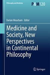 Medicine and Society, New Perspectives in Continental Philosophy