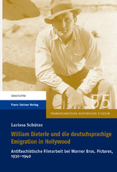 William Dieterle und die deutschsprachige Emigration in Hollywood