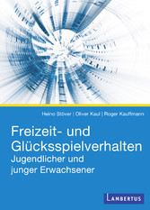 Freizeit- und Glücksspielverhalten Jugendlicher und junger Erwachsener