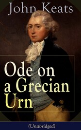 John Keats: Ode on a Grecian Urn (Unabridged)