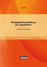 Musikgeschmacksbildung bei Jugendlichen: Eine empirische Studie