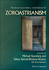 The Wiley-Blackwell Companion to Zoroastrianism