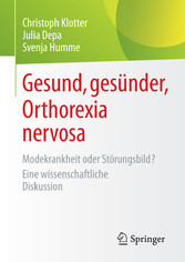 Gesund, gesünder, Orthorexia nervosa